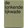 De lonkende lijkwade by Robert Beernink