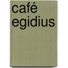 Café Egidius door Paul Gellings