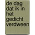 De dag dat ik in het gedicht verdween