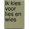 ik kies voor Lies en Wies door Riet Wille