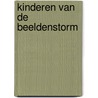 Kinderen van de Beeldenstorm door Wido Bourel