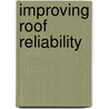 Improving roof reliability by Unknown