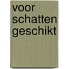 Voor schatten geschikt door Ralph Mennes