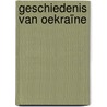 Geschiedenis van Oekraïne by Tina Pauwels