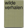 Wilde verhalen door Em. Kummer