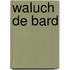 Waluch de Bard