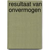 Resultaat van onvermogen door Hans Sakkers
