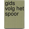 Gids volg het spoor by H. Vermeulen