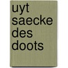 Uyt saecke des doots door W.R. Kooiman