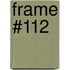 Frame #112