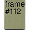 Frame #112 door Onbekend