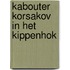 Kabouter Korsakov in het kippenhok