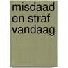 Misdaad en straf vandaag door Tom Decorte