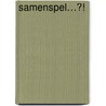 Samenspel…?! door J. Slendebroek-Meints