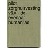 Pilot Zorghuisvesting V&V - De Evenaar, Humanitas door Pieter Graaff