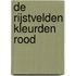 De rijstvelden kleurden rood