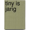 Tiny is jarig door Gijs Haag