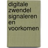 Digitale zwendel signaleren en voorkomen door Frank Heinen