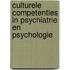 Culturele competenties in psychiatrie en psychologie
