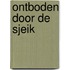 Ontboden door de sjeik