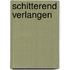 Schitterend verlangen