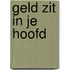 Geld zit in je hoofd