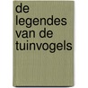 De Legendes van de Tuinvogels by Helen Parker