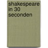 Shakespeare in 30 seconden door Ros Barber