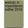 Welzijn in Vlaanderen editie 2016 door Bram Verschuere