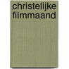Christelijke filmmaand by Unknown