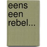 Eens een rebel... door Sherryl Woods