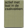 Actief met taal in de zaakvakken door Anja Valk