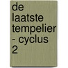 De laatste tempelier - cyclus 2 by Raymond Khoury