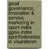 Good governance, innovation & service marketing in sport-index ggiss-index sportfederaties in vlaanderen