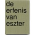 De erfenis van Eszter