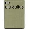 De Ulu-Cultus by Martin Lempersz