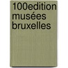 100% edition musées Bruxelles by Liesbeth Pieters