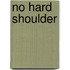 No hard shoulder