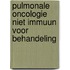 Pulmonale oncologie niet immuun voor behandeling