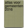 Atlas voor gemeenten 2016 by Gerard Marlet