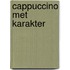Cappuccino met karakter