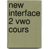 New interface 2 vwo cours