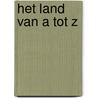 Het land van A tot Z door Marian van Gog