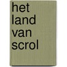 Het land van Scrol door Marian van Gog