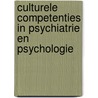 Culturele competenties in psychiatrie en psychologie door Frank Kortmann
