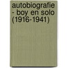 Autobiografie - Boy en Solo (1916-1941) door Roald Dahl