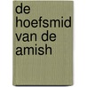 De hoefsmid van de Amish door Susan Meissner