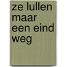 Ze lullen maar een eind weg door Chris Willemsen