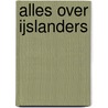 Alles over ijslanders door Lex van Keulen