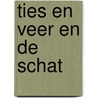 Ties en Veer en de schat door Marco Kunst